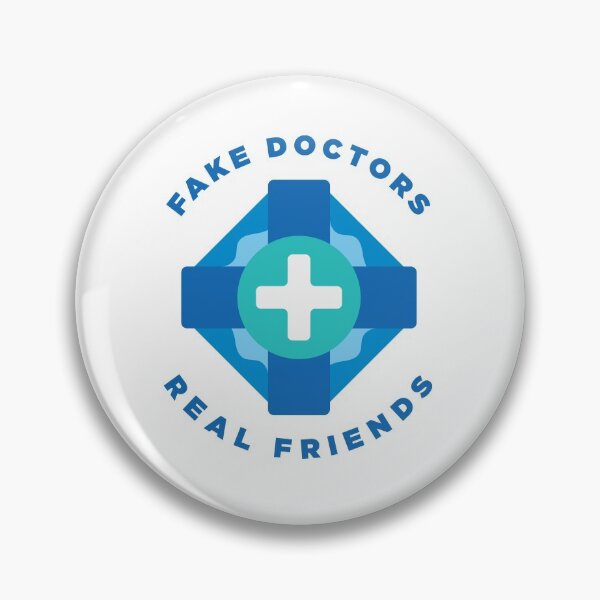 Item preview, Fake Doctors Real Friends designed and sold by ToySenTrends.