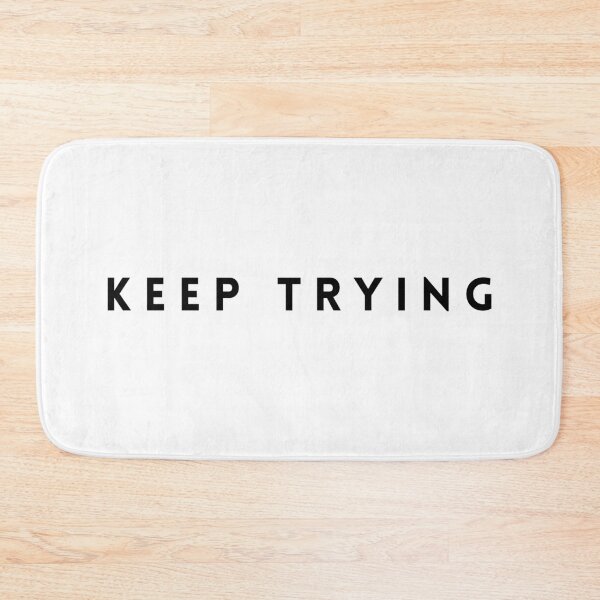 Item preview, KEEP TRYING designed and sold by thedailymomfeed.