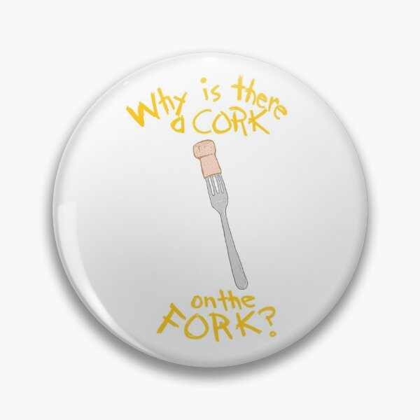 Item preview, Why is there a Cork on the Fork? designed and sold by joannamsain.