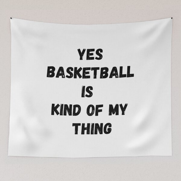 Item preview, Yes Basketball Is Kind Of My Thing designed and sold by MoMasry.