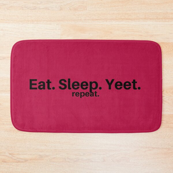 Item preview, Eat sleep yeet repeat  designed and sold by KRISTAHR.