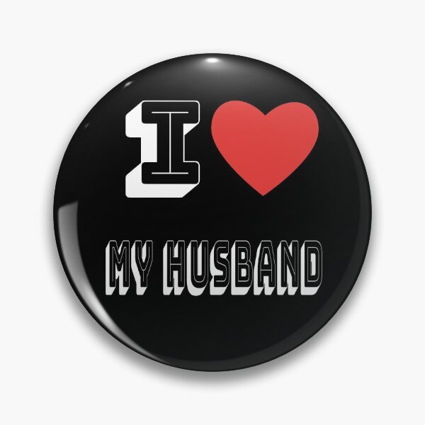Item preview, I Love My Husband designed and sold by marosharaf.