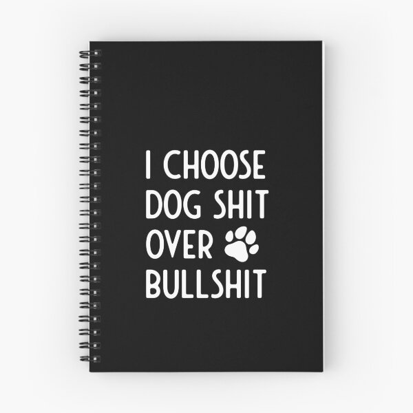 Item preview, Dogs Lover I Choose Dog Shit Over Bullshit designed and sold by Simcom.