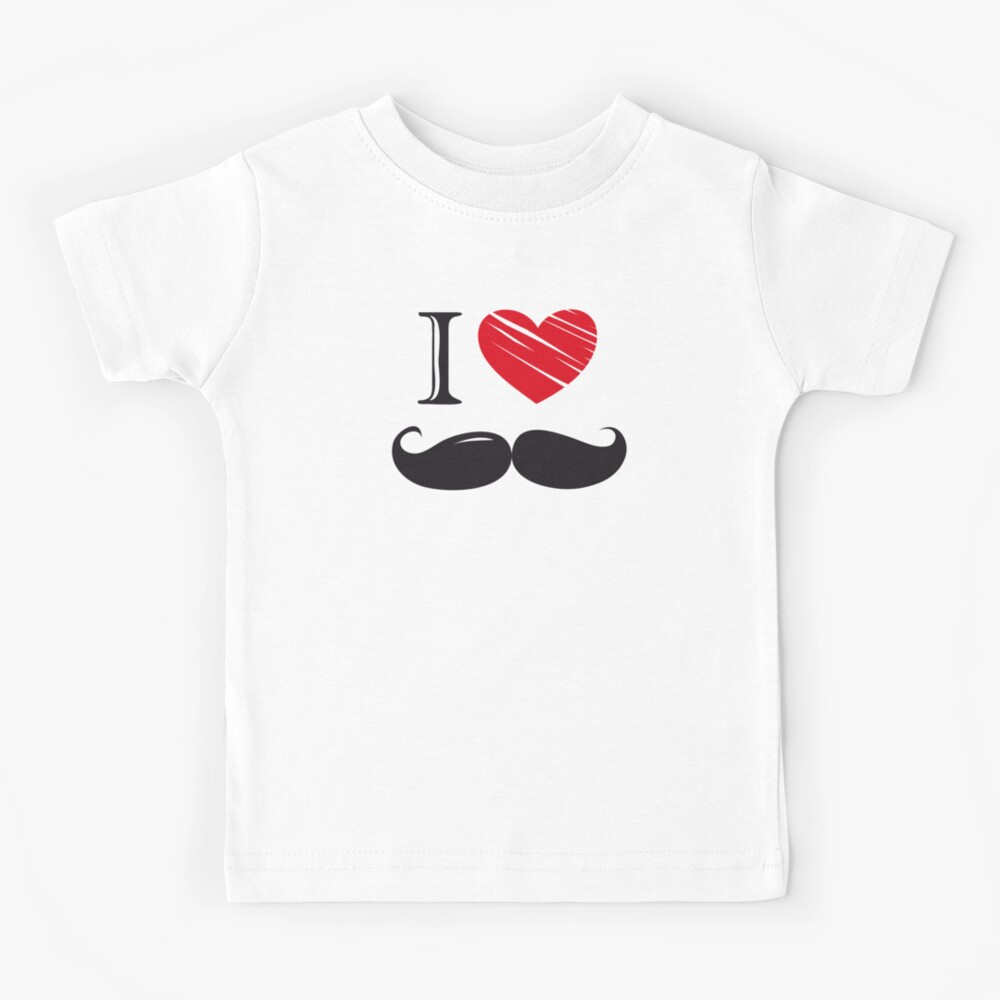 I Love Mustache Kids T Shirt By Silvianeto Redbubble