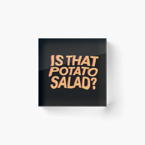 Item preview, Is that potato salad? designed and sold by vvsn studio.