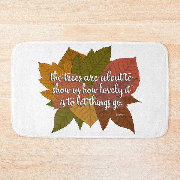 Item preview, The Trees Are About To Show Us How Lovely It Is Go Let Things Go designed and sold by IlloriaChelsea.