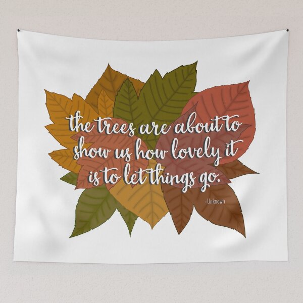 Item preview, The Trees Are About To Show Us How Lovely It Is Go Let Things Go designed and sold by IlloriaChelsea.