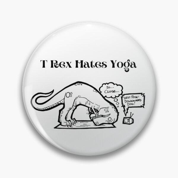 Item preview, T Rex hates Yoga designed and sold by Iambellanova.