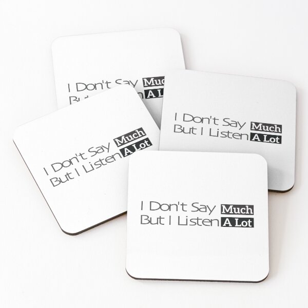 Item preview, I Don't Say Much But I Listen A Lot designed and sold by Marstore.