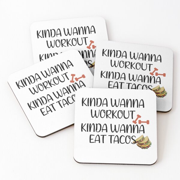 Item preview, Kinda Wanna Workout Kinda Wanna Eat Tacos designed and sold by thepizzaboy.