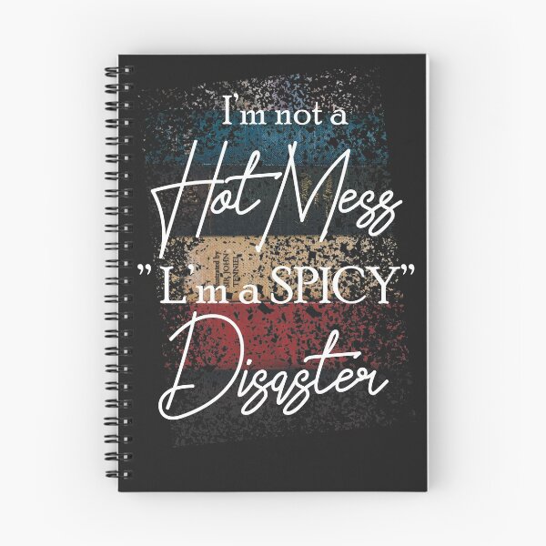 Item preview, I'm Not A Hot Mess I'm A Spicy Disaster designed and sold by goldewin.