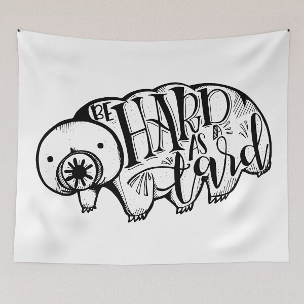 Item preview, Be Hard As A Tardigrade! designed and sold by EPOOCH.