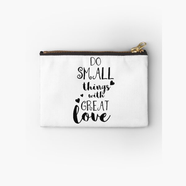 Item preview, Do Small Things With Great Love designed and sold by thepizzaboy.