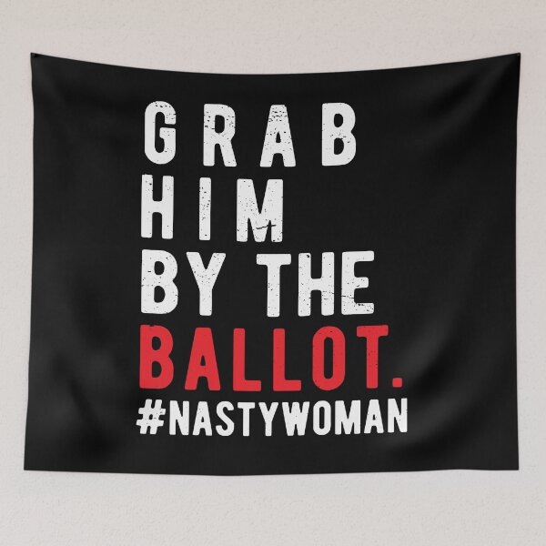 Item preview, Grab Him By the Ballot | anti trump 2020 | trump vote  designed and sold by CodingForTech.