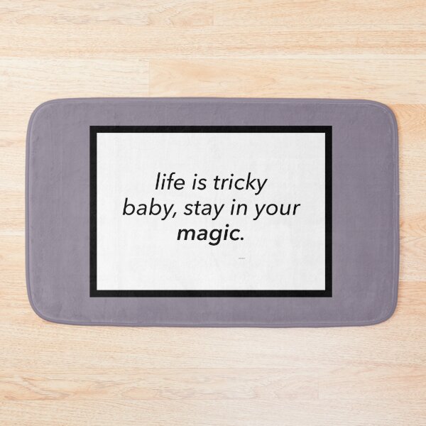 Item preview, life is tricky baby, stay in your magic box design designed and sold by 3meistudios.