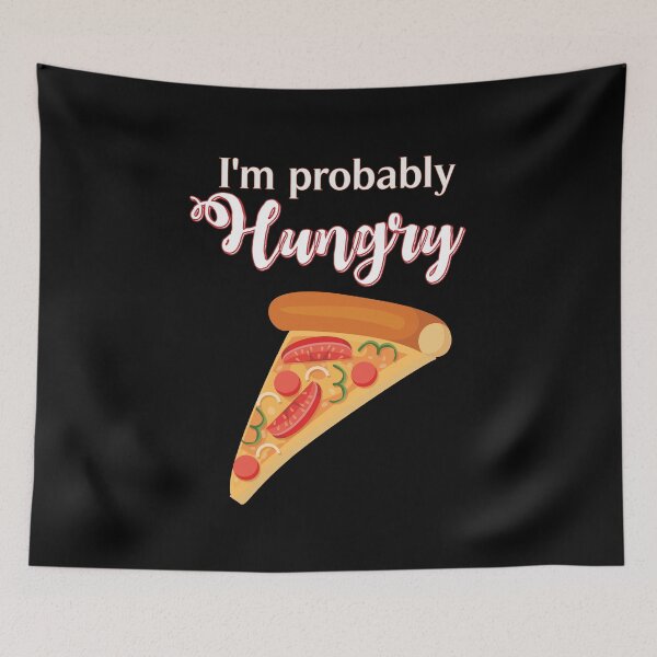Item preview, I'm Probably Hungry for food lovers designed and sold by AliAze.