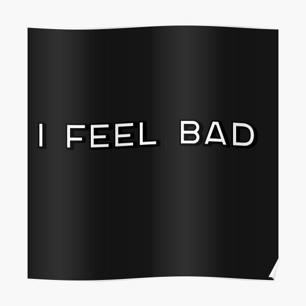 I Feel Bad Poster