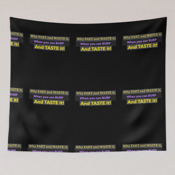 Item preview, Why fart and waste it? When you can burp and taste it!  designed and sold by Got-Ya-Bak.