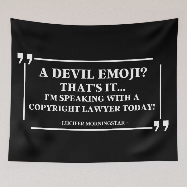 Item preview, A Devil Emoji? That's It. I'm Speaking To a Copyright Lawyer Today! | Lucifer Morningstar  designed and sold by KauzSL.
