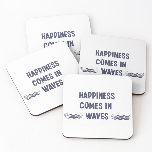 Item preview, Happiness Comes in Waves designed and sold by ChrisMichaelis.