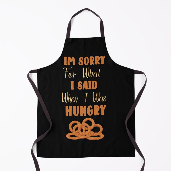 Item preview, i'm sorry for what i said when i was hungry designed and sold by AliAze.