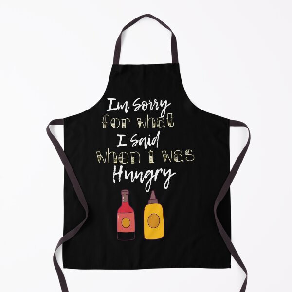 Item preview, i'm sorry for what i said when i was hungry designed and sold by AliAze.