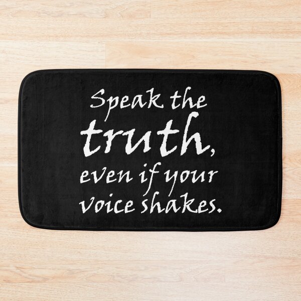 Item preview, Speak the truth, even if your voice shakes. designed and sold by ArtOfRebellion.