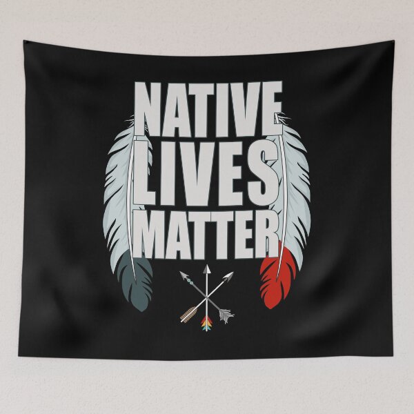 Item preview, Native Lives Matter designed and sold by CarrieTDesigns.