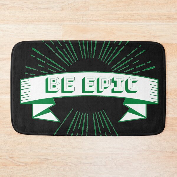 Item preview, Be Epic designed and sold by Damitparasayo.