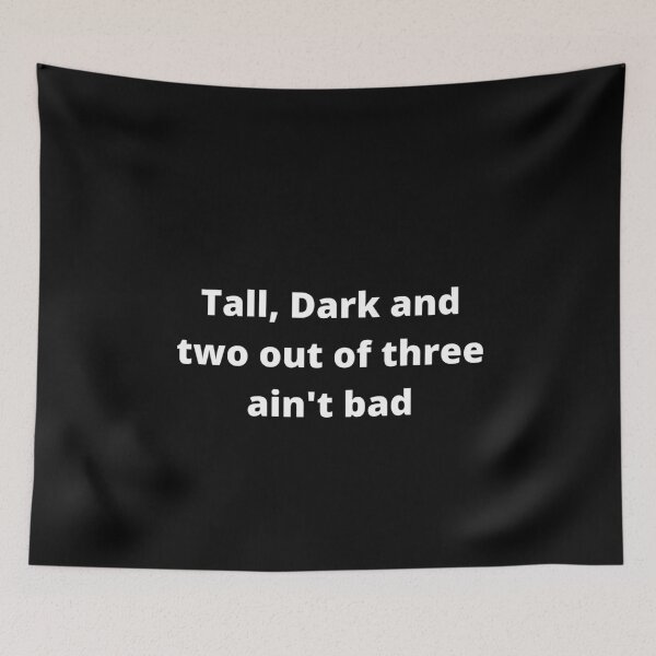 Item preview, tall dark and almost handsome designed and sold by geepherder.
