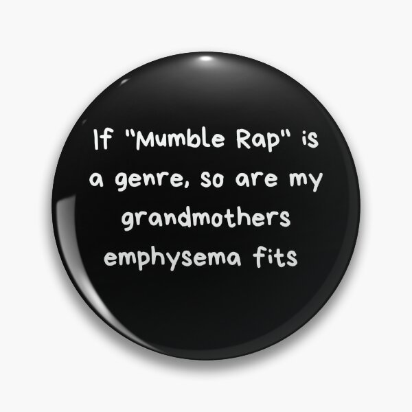 Item preview, Mumble Rap is Garbage designed and sold by The Snarky Musician.