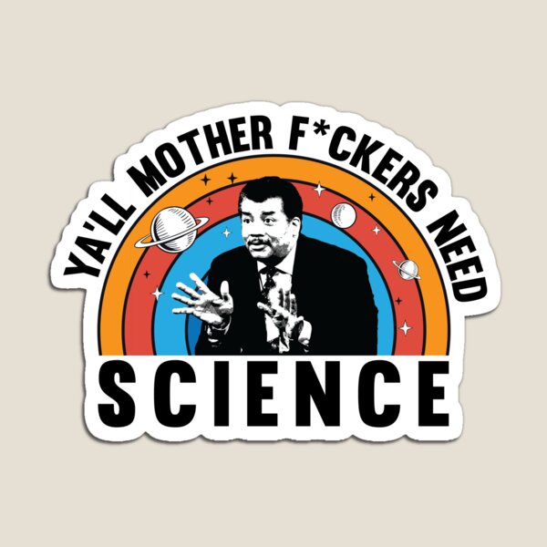 Aperçu de l'œuvre Vous aurez besoin de science | Neil deGrasse Tyson créée et vendue par GeekStop.