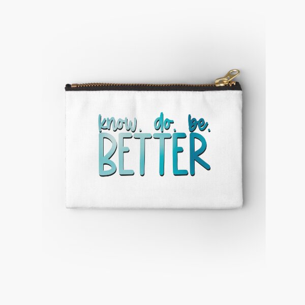Item preview, Know Better Do Better Be Better designed and sold by Michele Bergh.