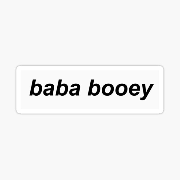 Baba Booey Stickers | Redbubble