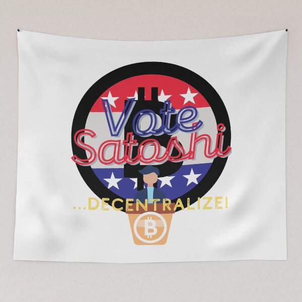 Item preview, Vote Satoshi...Decentralize designed and sold by WinningUniverse.