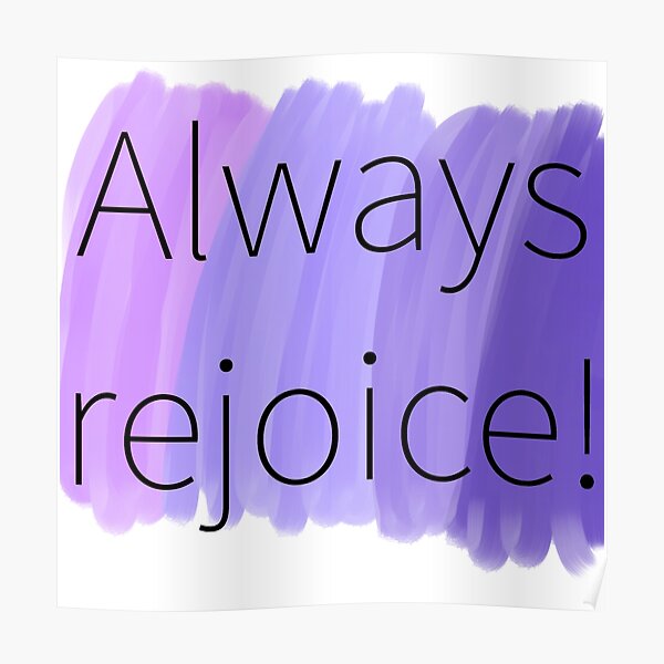 Always rejoice! Poster