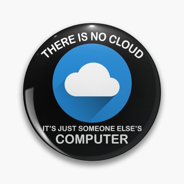 Item preview, There Is No Cloud Its Just Someone Elses Computer designed and sold by yacine12353.