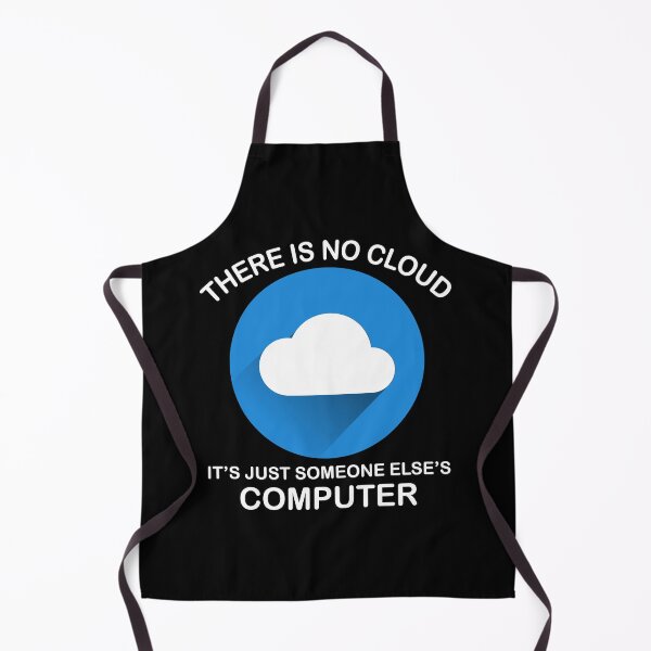 Item preview, There Is No Cloud Its Just Someone Elses Computer designed and sold by yacine12353.
