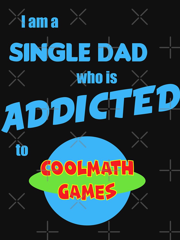 addicted to cool math games shirt