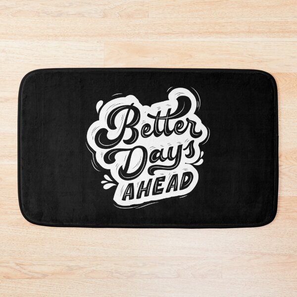 Item preview, Better Days Ahead designed and sold by Trendytstore.