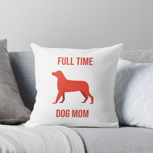 Item preview, Full time dog mom designed and sold by RIOGRAPHIC.