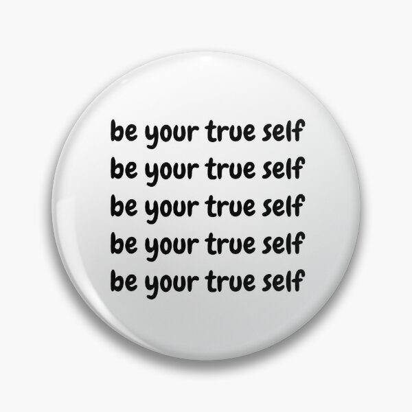 Item preview, be your true self designed and sold by SimplyMots.