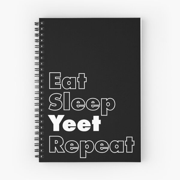 Item preview, Eat Sleep Yeet Repeat designed and sold by ind3finite.