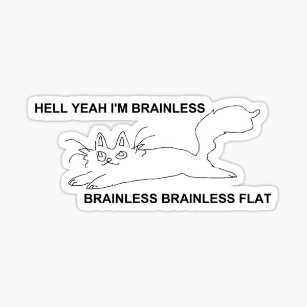 brainless brainless flat Sticker