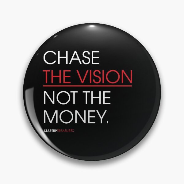 Item preview, Chase the Vision not the Money, Startup Quote, Startup Motivation, Business Quotes, Business Motivation, Entrepreneur Motivation, Business, Entrepreneurs, Money,  designed and sold by rigisdesign.