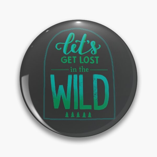 Artikelvorschau, Let’s Get Lost in the Wild entworfen und verkauft von gracebru.