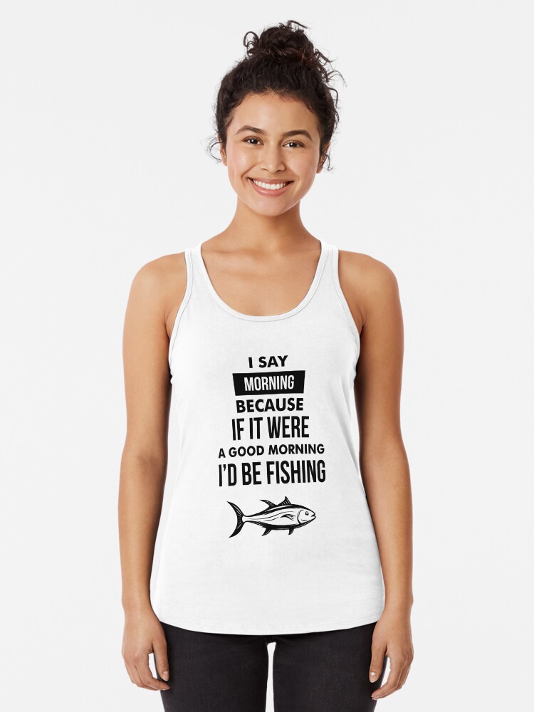 Fishing Gift Born To Fish Funny Fisher Gag Women's Tank Top by