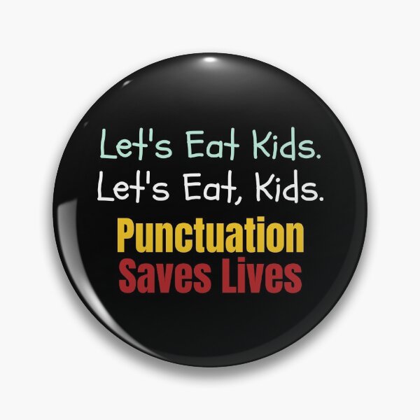 Item preview, Let's eat kids. Let's Eat, Kids. Punctuation saves lives graphic designed and sold by PlusAdore.