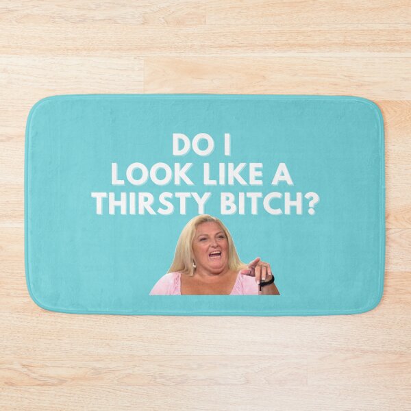 Item preview, 90 Day Fiance - Angela - Do I look like a thirsty bitch? designed and sold by LeoSpaceman.
