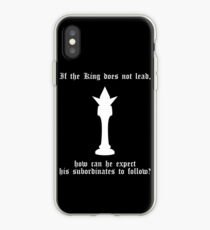 If the King does not lead... (white) iPhone Case